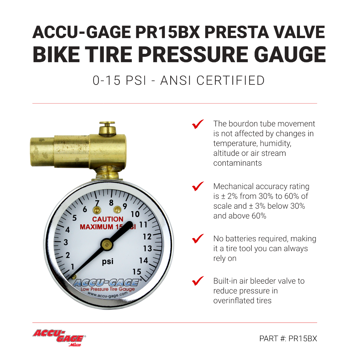 ACCU-GAGE® by Milton® Presta Valve Bike Tire Pressure Gauge with Bleeder Valve, for 0-15 PSI - ANSI Certified